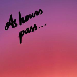 As hours pass... (Explicit)