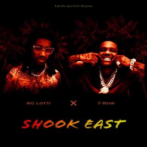 Shook East (feat. T-Row) [Explicit]