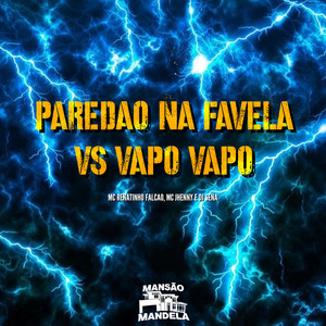 Paredão na Favela Vs Vapo Vapo (Explicit)