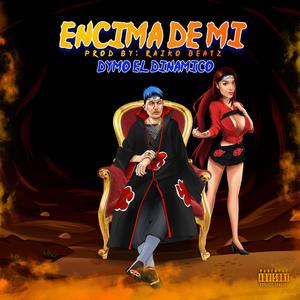 Encima De Mi (Explicit)