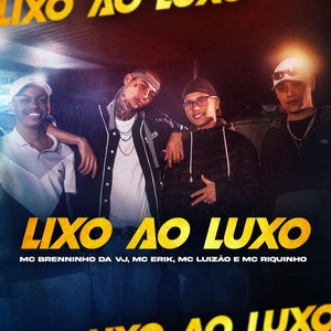 Lixo ao Luxo (Explicit)