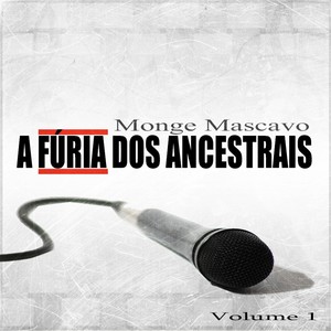 A Fúria dos Ancestrais, Vol. 1