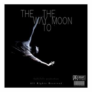 The Way To The Moon