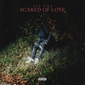 Scared Of Love (Explicit)