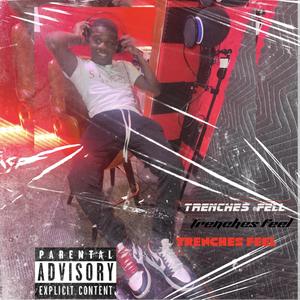 Trenches Feel (Explicit)