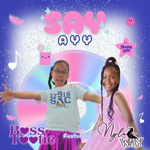 Say Ayy (feat. Nyla's Way)