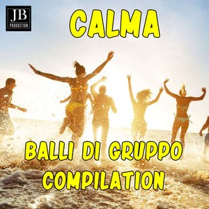 Calma (Balli Di Gruppo Compilation)