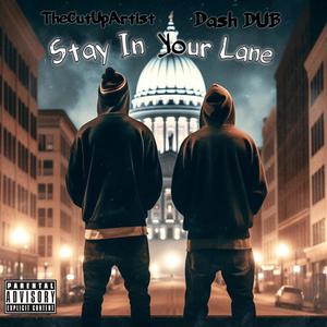 Stay In Your Lane (feat. Dash D.U.B.) (Explicit)