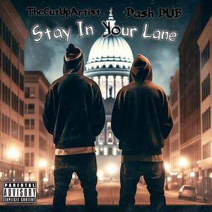 Stay In Your Lane (feat. Dash D.U.B.) [Explicit]