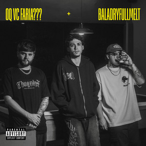 OQ VC FARIA??? (Explicit)