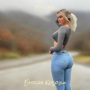 My Life (feat. Emrah Koçoğlu)