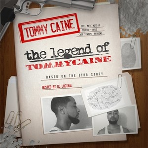 The Legend Of Tommy Caine (Based On The $tr8 Story)