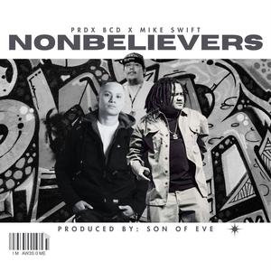 NONBELIEVERS (feat. Mike Swift) [Explicit]