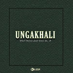 Ungakhali (feat. Gina de_B)