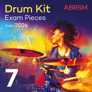 Drum Kit Exam Pieces from 2024, ABRSM Grade 7