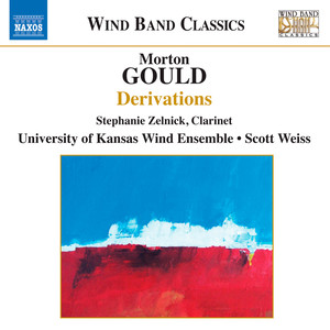 Gould, M.: Derivations / Saint Lawrence Suite / Symphony No. 4, "West Point" (University of Kansas Wind Ensemble, Weiss)