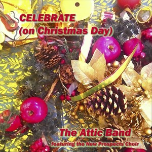 Celebrate (On Christmas Day) [feat. The New Prospects Choir]