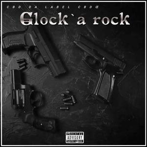Glock a rock (Explicit)