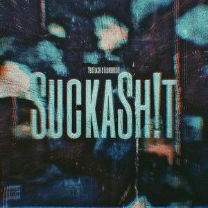 SuckaShit! (Explicit)