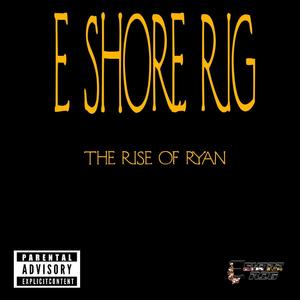 The Rise Of Ryan (Explicit)