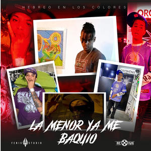 La Menor Ya me baquio (feat. Kevin H, RonnyGTA & LA TREINTA RD)