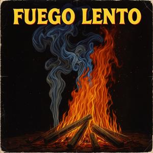 Fuego Lento (Explicit)