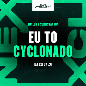 Eu Tô Cyclonado (Explicit)