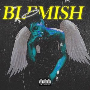 Blemish Lore (Explicit)