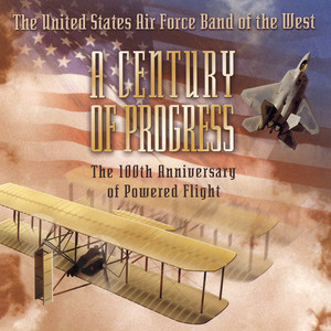 United States Air Force Band of The West: Century of Progress (A)