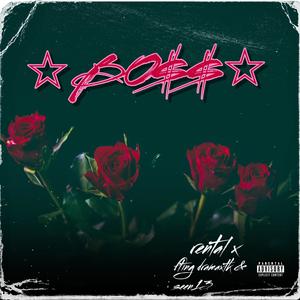 ☆BO$$☆ (feat. DramaXTK & Seen13) [Explicit]