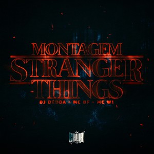 MONTAGEM STRANGER THINGS (Explicit)