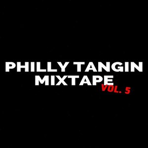 Thedreamboyz Philly Tangin Mixtape, Vol. 5