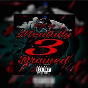 Mentally Drained 3 (Explicit)