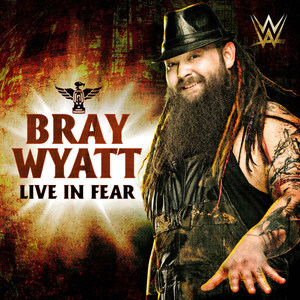 Live in Fear(Bray Wyatt)