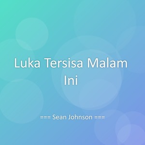Luka Tersisa Malam Ini