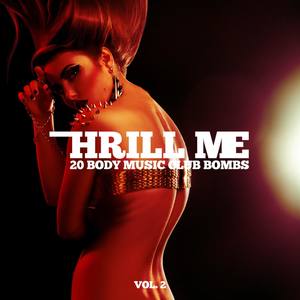 Thrill Me, Vol. 2 - 20 Body Music Club Bombs