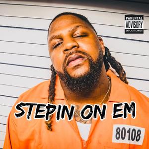 STEPIN ON EM (Explicit)