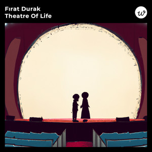 Fırat Durak - Theatre Of Life