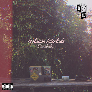 Isolation Interlude (Explicit)