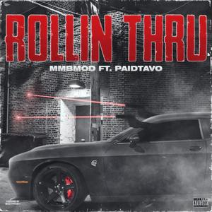 Rollin Thru (feat. PaidTavo) [Explicit]