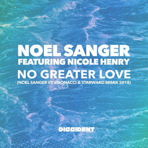 No Greater Love (Noel Sanger vs Vibonacci & Starward Remix 2018)