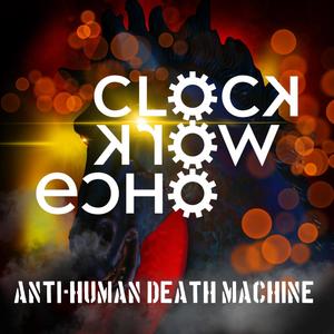 Anti-Human Death Machine (Explicit)
