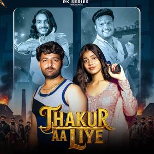 Thakur Aa Liye