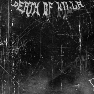 Death of Killa (Explicit)