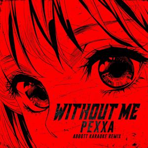 WITHOUT ME (ABBOTT KARAOKE REMIX)