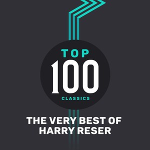 Top 100 Classics - The Very Best of Harry Reser