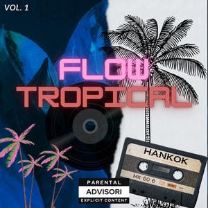 Flow Tropical (Explicit)