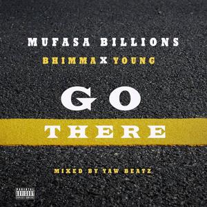 Go There (feat. Bhimma & Young) [Explicit]