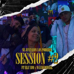 SESSION #2 (feat. Ele YDM & Wasso Oficial)