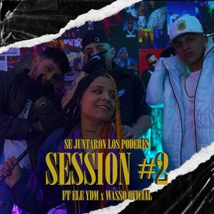 SESSION #2 (feat. Ele YDM & Wasso Oficial)